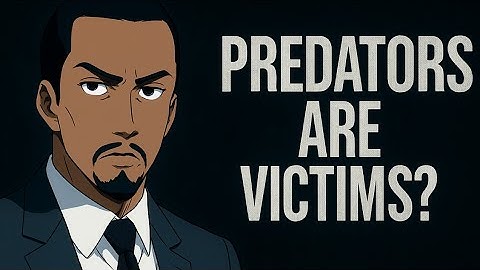 Predators are "Victims"?