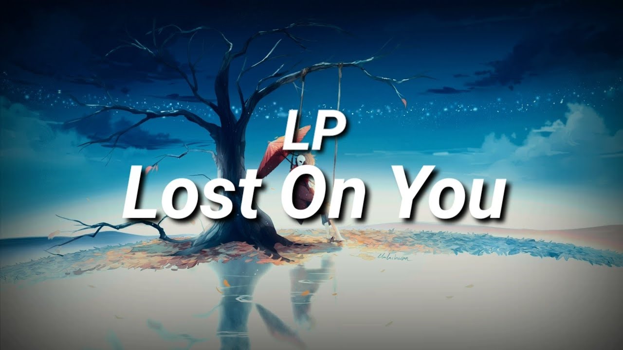 LP - Lost On You || Lyrics || Sub.Español - YouTube