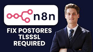 How to Fix n8n Postgres TLS/SSL Required 🧩 Adjust rejectUnauthorized Settings for Secure Connection