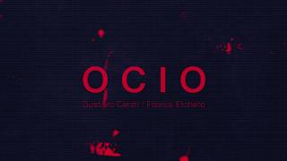 Ocio (Gustavo Cerati & Flavius Etcheto)
