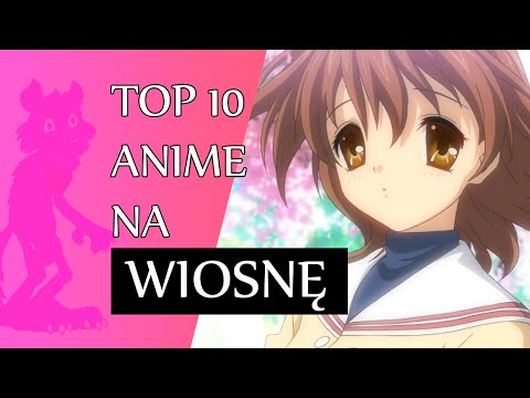10 anime na WIOSENNĄ PORĘ ROKU