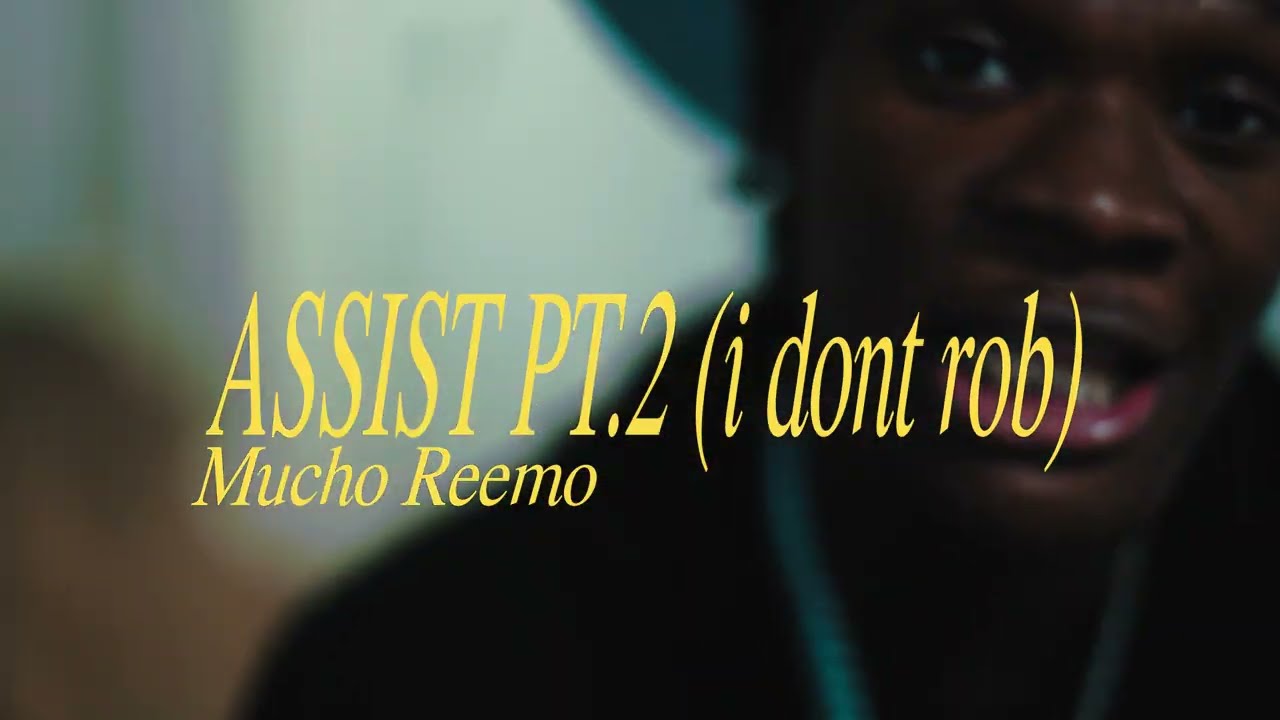 Mucho Reemo - Assist Pt. 2 (i dont rob) [Official Music Video] @shotsbycorri