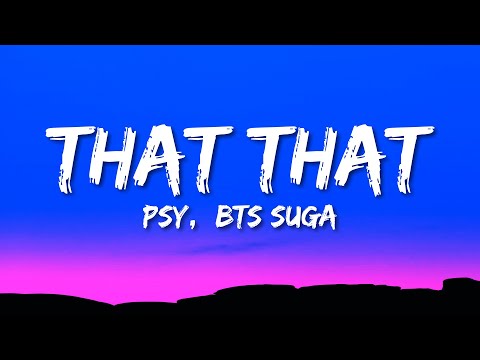 Psy - That That Ft. Bts Suga