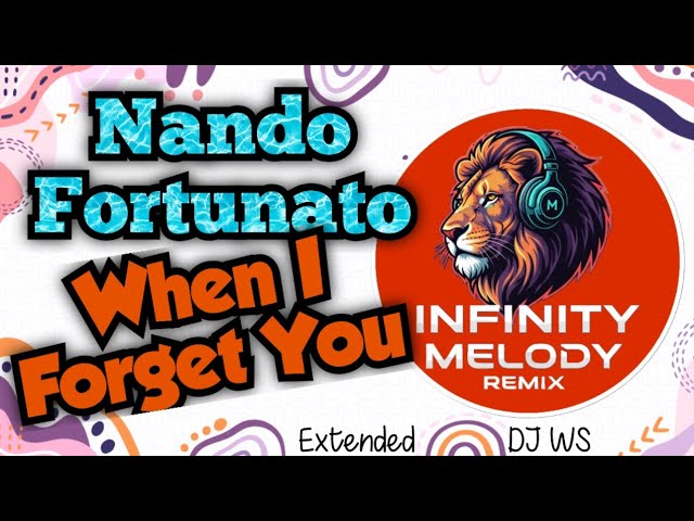 Nando Fortunato - When I Forget You (Infinity Melody Extended Mix DJ WS)