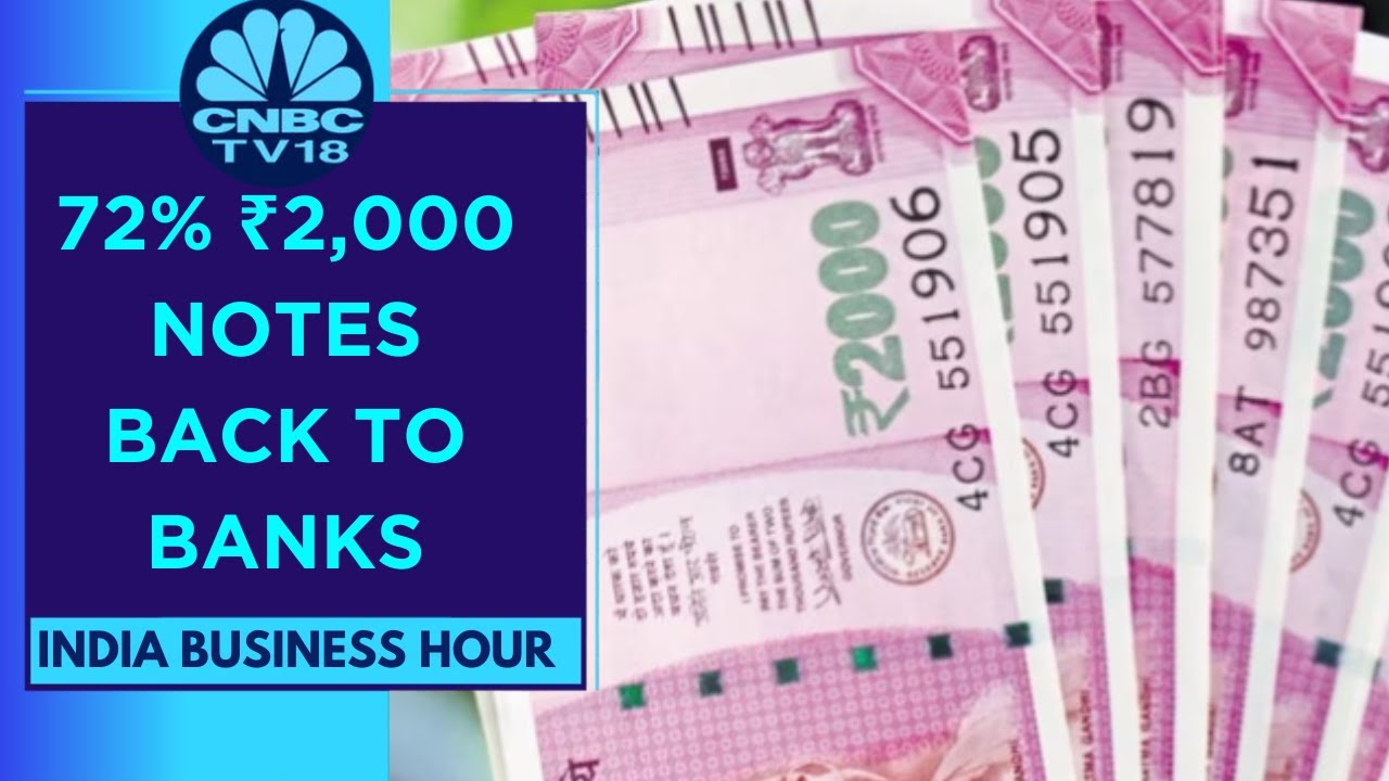 72% Of ₹2,000 Notes Return; `2.6 Lk Cr Deposited/Exchanged: Sources | India Business Hour