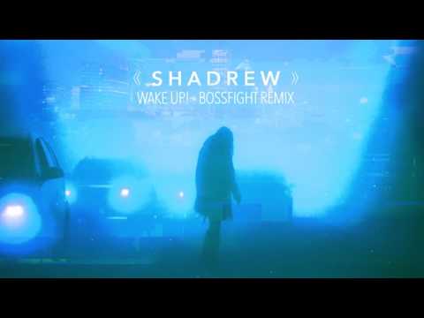 Shadrew - Wake Up! ft. Piper Olsen [Bossfight Remix]