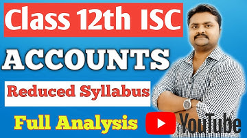Account Reduced Syllabus | ISC | Class 12 | Account Deleted Syllabus | Account New Syllabus | 2021