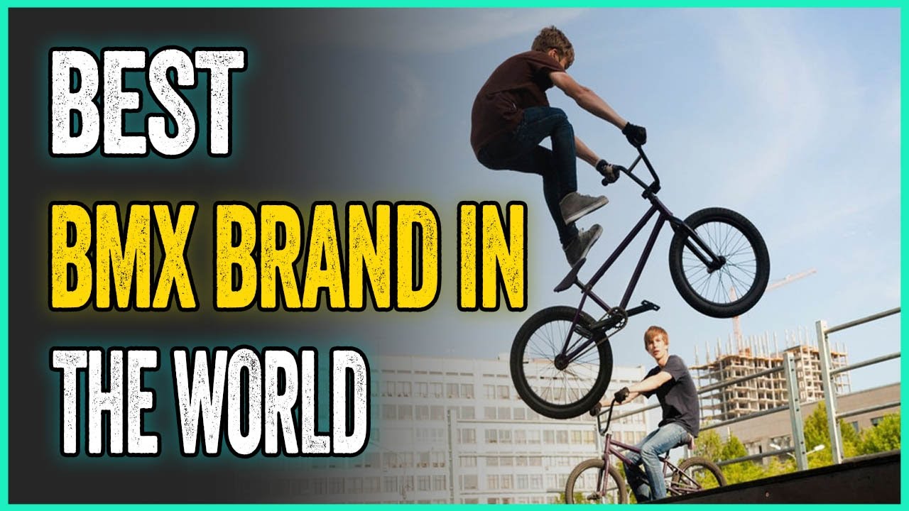 Best BMX Brand In The World - YouTube