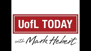 UofL Today with Mark Hebert 9-6-16 @uofl
