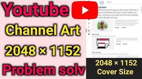 2048×1152 problem solv / YouTube channel art size problem solve