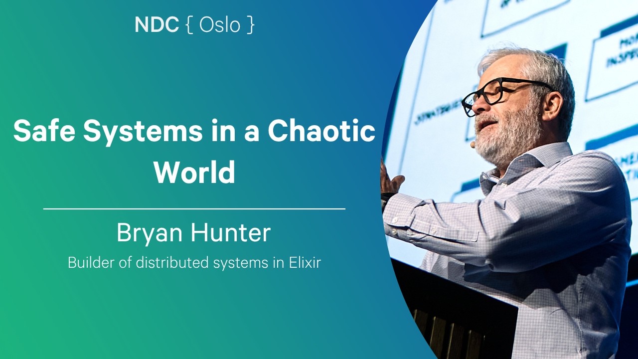 Safe Systems in a Chaotic World - Bryan Hunter - NDC Oslo 2026 thumbnail