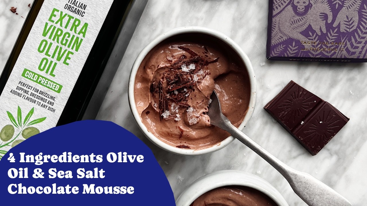 4 ingredient Olive Oil & Sea Salt Chocolate Mousse