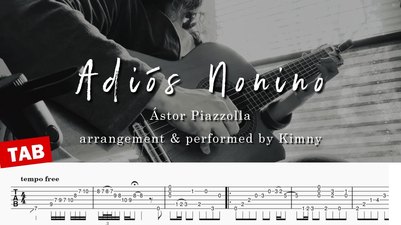 [TAB] Adiós Nonino - Ástor Piazzolla | arrangement & performed by Kimny