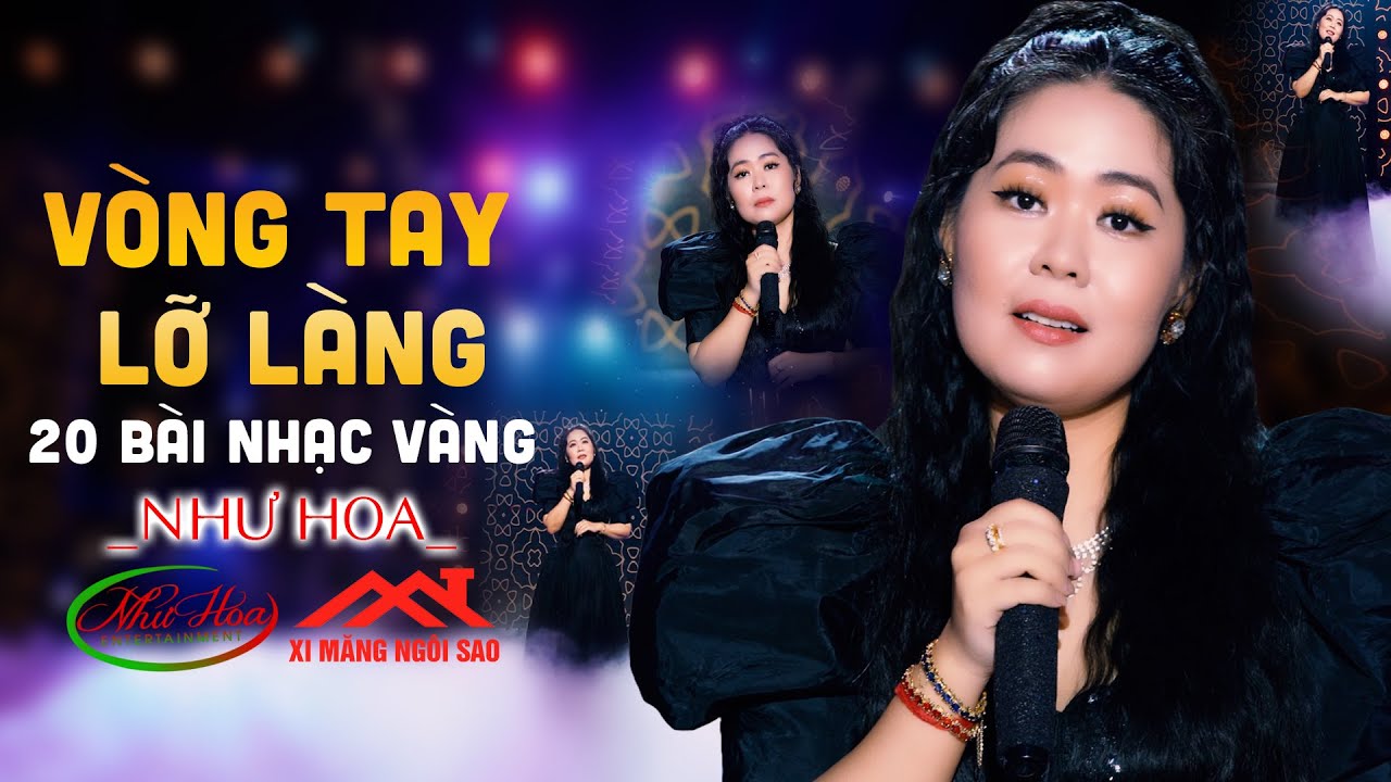 Vòng Tay Lỡ Làng - 20 Bài Nhạc Vàng Tình Yêu Triệu View Được Nghe Nhiều Nhất Của Như Hoa