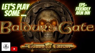 Let's Play Baldur's Gate - Ep 3 Friendly Arm Inn by The Laughing Hydra  9 views 1 year ago 28 minutes