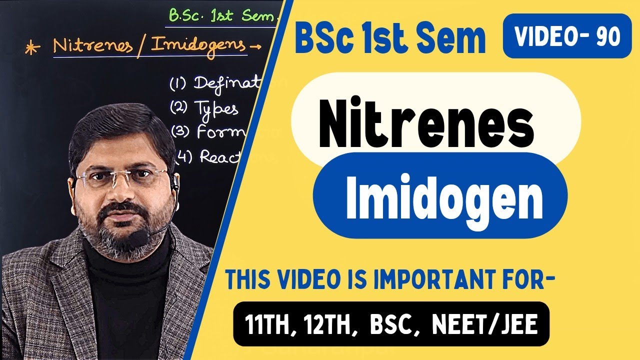 nitriene | nitrienes | imidogen | imidogenes | kmd | BSc 1st sem video 90/5.17