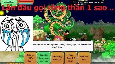 Ngọc Rồng Online - Cận cảnh thanh niên lần đầu gọi rồng thần 1 sao :v