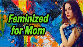 Feminized by Mom's Teasing – Full Transformation! 🎀