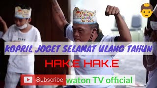 kopril joget lagu ulang tahun bersama bocil hak.e hak.e