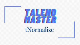 How to use tNormalize component in talend?