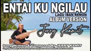Entai Ku Ngilau Lagu Iban Remun Hd