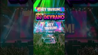 Hey Yavrum / Dj Devrano 2026