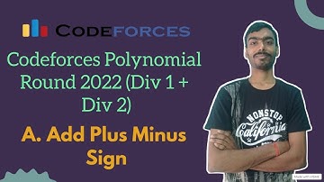 Add Plus Minus Sign || Codeforces Polynomial Round 2022 || Codeforces