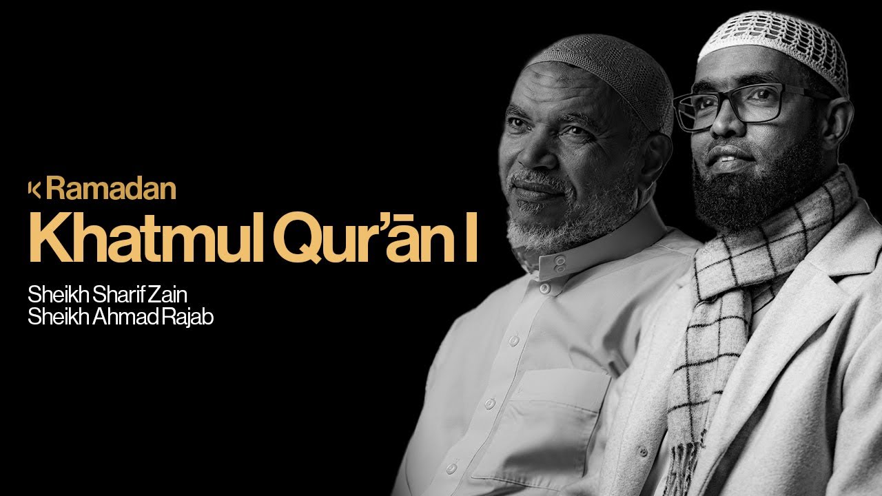 Khatmul Qur'ān | Tahajjud Night 14 | Sheikh Sharif Zain | Sheikh Ahmad ...