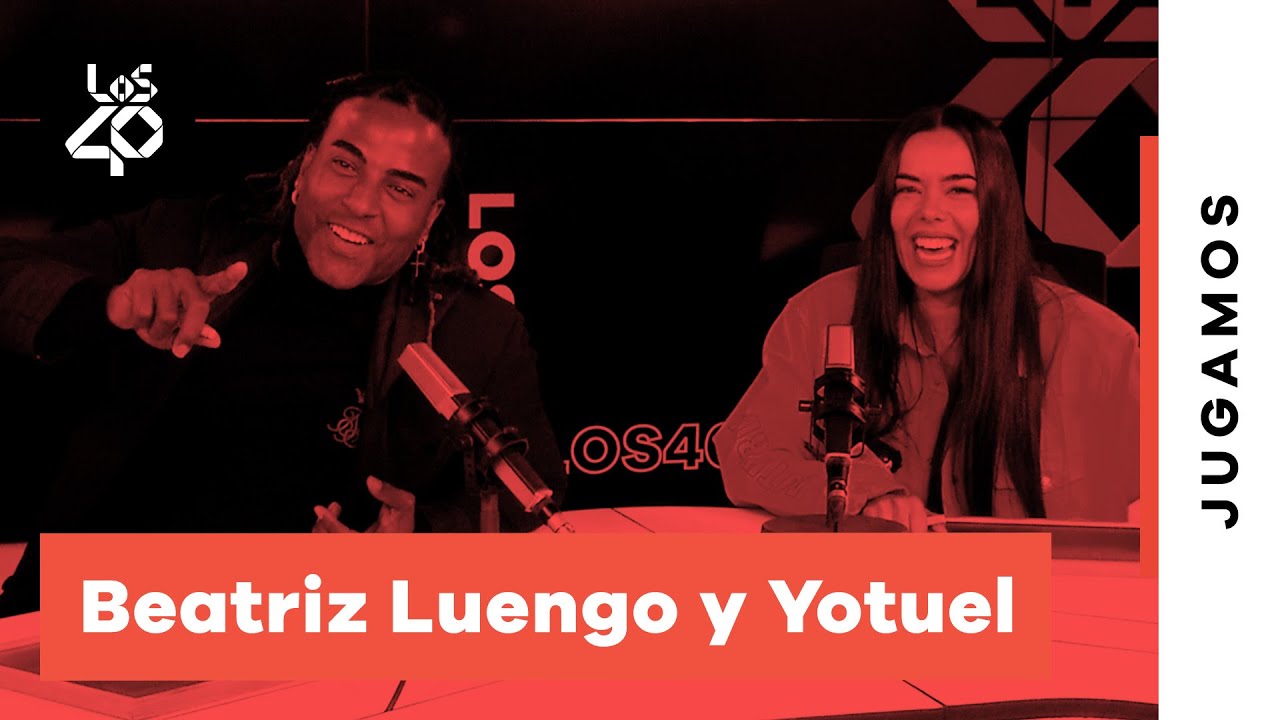 BEATRIZ LUENGO y YOTUEL se someten a nuestro reto de parejas y ponen a prueba su relación | LOS40