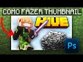 Como Fazer THUMBNAIL De MINECRAFT Facilmente 2024