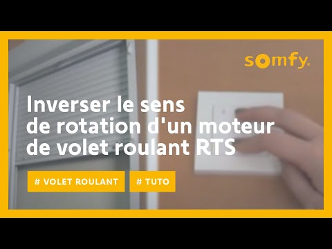 Comment inverser le sens de rotation d'un moteur de volet roulant radio (RTS) ? | Somfy