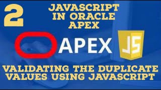 Validating the Duplicate values using JavaScript in Oracle APEX