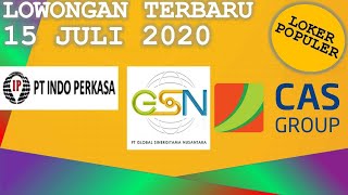 LOWONGAN KERJA TERBARU 15 JULI 2020 LOWONGAN KERJA TERBARU 15 JULI 2020