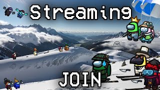 Among Us!!! We Need Updates! - 20th - JOIN