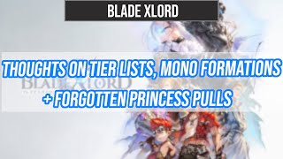 Tier Lists, Mono Formations and Forgotten Princess Pulls! | Blade XLord