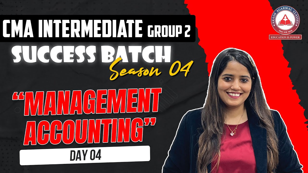 Day 04- Management Accounting: CMA Inter Group 2 Success Batch 4 ...