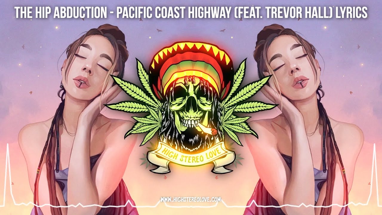 The Hip Abduction - Pacific Coast Highway (Feat. Trevor Hall) New Reggae 2022 / Johnny Cosmic Remix The Hip Abduction - Pacific Coast Highway (Feat. Trevor Hall) New Reggae 2022 / Johnny Cosmic Remix