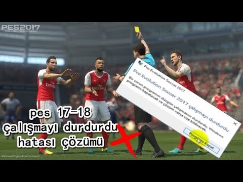 PES 17 Çalışmayı durdurdu hatası çözümü