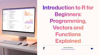 Details R Programming for Beginners: Algorithms, Vectors, Functions, and Reproducible Code Update