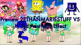 Preview 2ETHANMARIESTUFF V5 In 3rd Aesthetic Effect