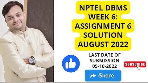 NPTEL DBMS(Database management System) Week 6 Assignment/Quiz Solution July 2022