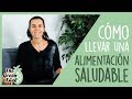 6 CLAVES Alimentación Saludable | The Green Fuel