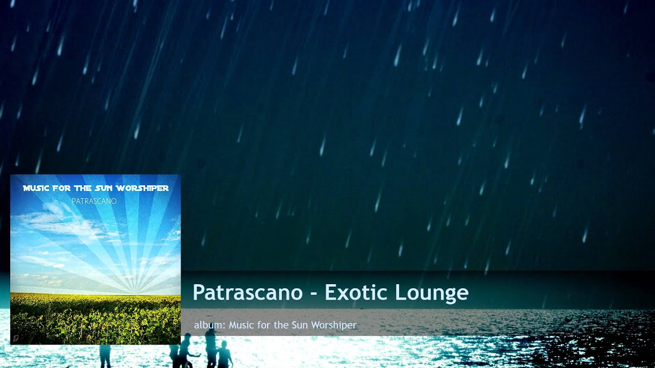 Patrascano - Exotic Lounge
