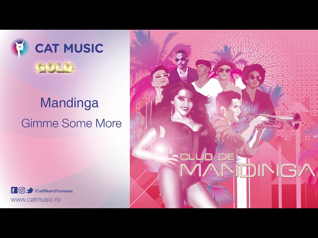 Mandinga - Gimme Some More