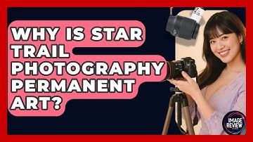 Why Is Star Trail Photography Permanent Art? - Image Review Studio