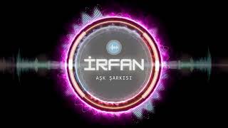 İrfan - Seni Seviyorum | İsme Özel Şarkılar