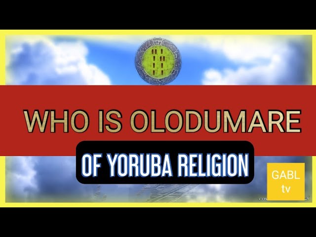 Olodumare Meaning in Ifa Religion/Yoruba Religion | Who is Olodumare class=