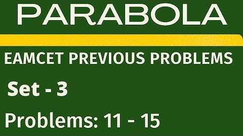Parabola|EAMCET previous problems | Set- 3 | Problems: 11-15 @EAG