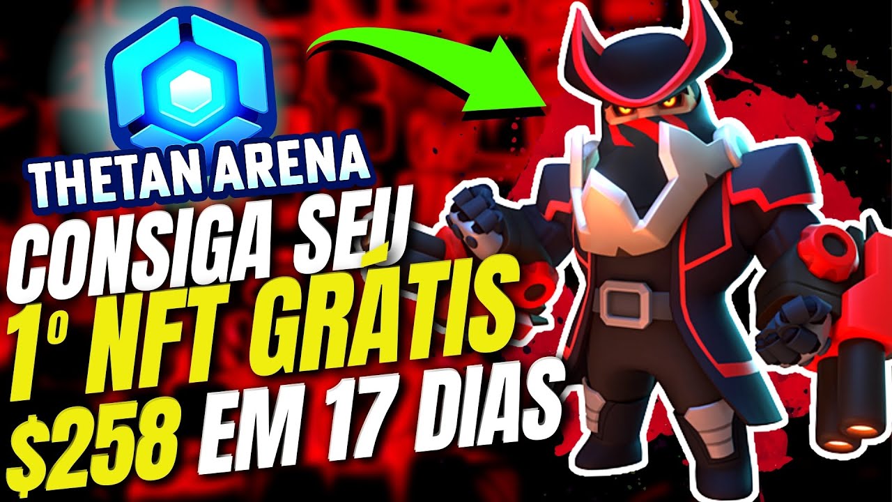 CONSIGA SEU PRIMEIRO NFT E ENTENDA O CÁLCULO DE GANHOS EM THETAN ARENA