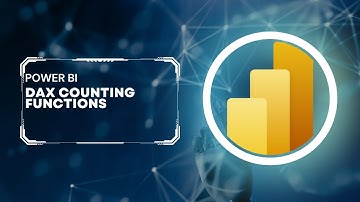 Power BI: DAX Counting Functions